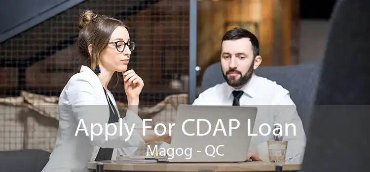 Apply For CDAP Loan Magog - QC